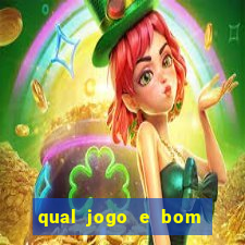 qual jogo e bom para ganhar dinheiro